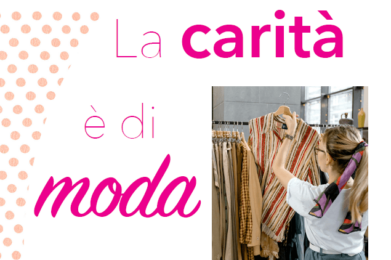 La carità è di moda